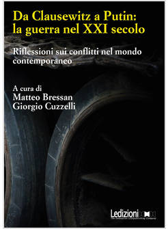 DA CLAUSEWITZ A PUTIN: LA GUERRA NEL XXI SECOLO