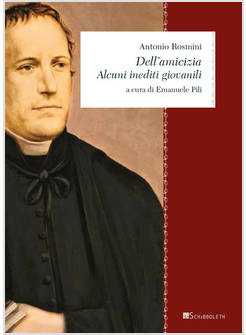 DELL'AMICIZIA ALCUNI INEDITI GIOVANILI