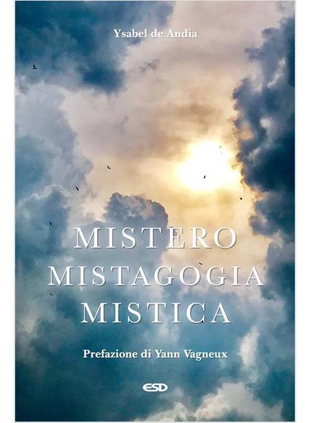 MISTERO, MISTAGOGIA, MISTICA