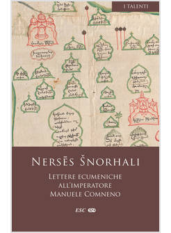 LETTERE ECUMENICHE ALL'IMPERATORE MANUELE COMNENO