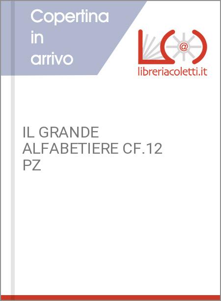 IL GRANDE ALFABETIERE CF.12 PZ