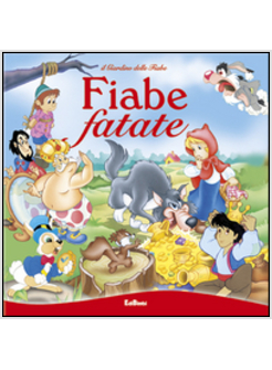 FIABE FATATE. IL GIARDINO DELLE FIABE