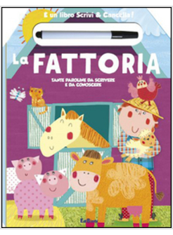 FATTORIA. E' UN LIBRO SCRIVI & CANCELLA! (LA)
