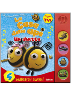 DUETTO. LA CASA DELLE API. LIBRO SONORO (UN)
