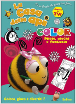 MIELE, GIOCHI E FANTASIA. LA CASA DELLE API. COLOR