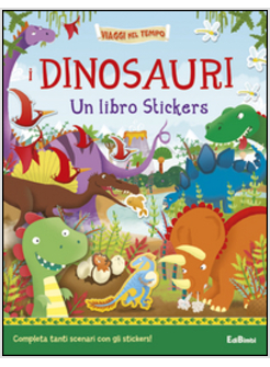 DINOSAURI. UN LIBRO STICKERS (I)