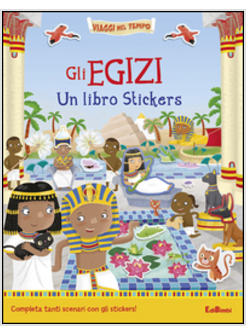EGIZI. UN LIBRO STICKERS (GLI)