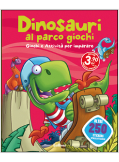 DINOSAURI AL PARCO GIOCHI. CON ADESIVI