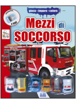 MEZZI DI SOCCORSO. CON GADGET