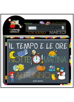 TEMPO E LE ORE. SCRIVO E CANCELLO. CON GADGET (IL)