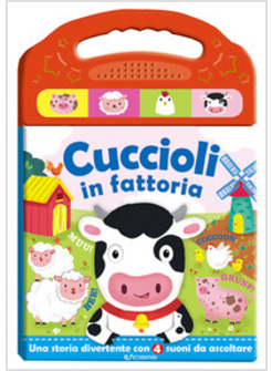 CUCCIOLI NELLA FATTORIA. SCHIACCIASCOLTA