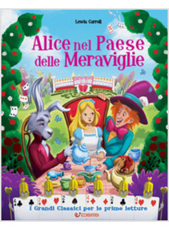 ALICE NEL PAESE DELLE MERAVIGLIE. EDIZ. ILLUSTRATA