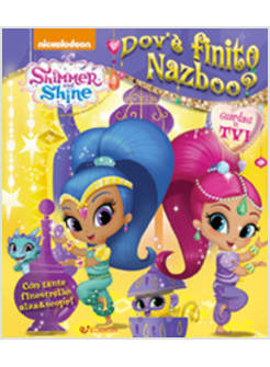 DOV'E' FINITO NAZBOO? SHIMMER & SHINE. FINESTRELLA