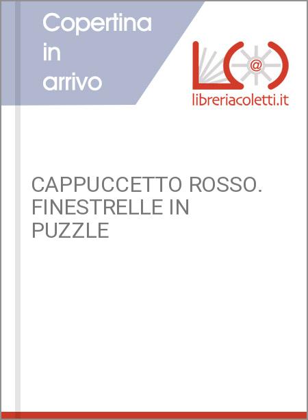 CAPPUCCETTO ROSSO. FINESTRELLE IN PUZZLE