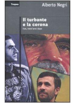 TURBANTE E LA CORONA (IL)