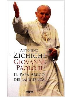 GIOVANNI PAOLI II IL PAPA AMICO DELLA SCIENZA