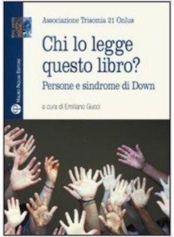 CHI LO LEGGE QUESTO LIBRO? PERSONE E SINDROME DI DOWN