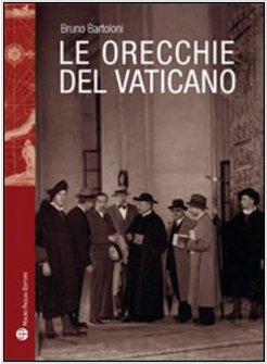 LE ORECCHIE DEL VATICANO