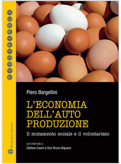 L'ECONOMIA DELL'AUTOPRODUZIONE. IL MUTAMENTO SOCIALE E IL VOLONTARIATO