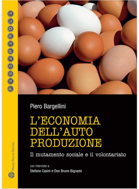 L'ECONOMIA DELL'AUTOPRODUZIONE. IL MUTAMENTO SOCIALE E IL VOLONTARIATO