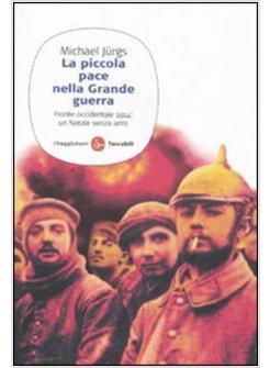 PICCOLA PACE NELLA GRANDE GUERRA (LA)