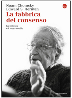 FABBRICA DEL CONSENSO. LA POLITICA E I MASS MEDIA (LA)