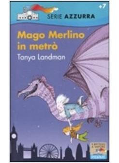 MAGO MERLINO IN METRO'