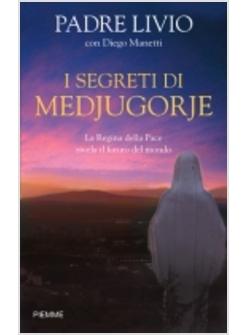 SEGRETI DI MEDJUGORJE (I)