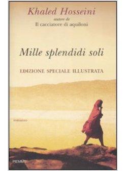 MILLE SPLENDIDI SOLI  EDIZIONE SPECIALE ILLUSTRATA