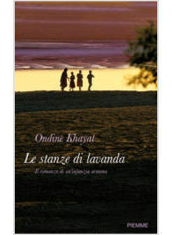 STANZE DI LAVANDA (LE) IL ROMANZO DI UN'INFANZIA ARMENA