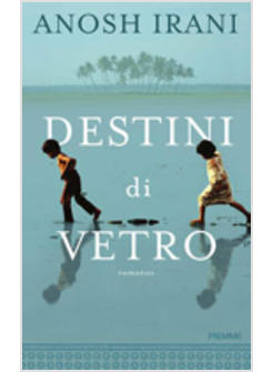 DESTINI DI VETRO