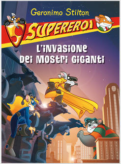 INVASIONE DEI MOSTRI GIGANTI SUPEREROI (L') VOL 2