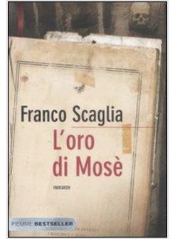 ORO DI MOSE' (L')