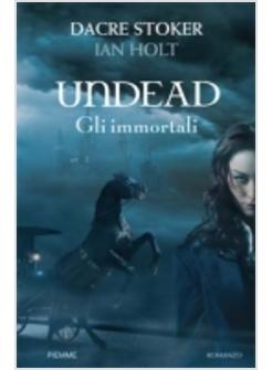 UNDEAD GLI IMMORTALI