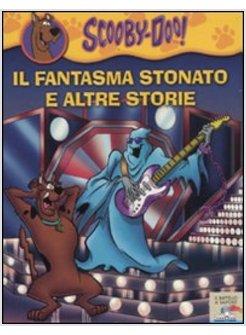 FANTASMA STONATO E ALTRE STORIE SCOOBY-DOO! (IL)