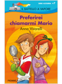 PREFERIREI CHIAMARMI MARIO