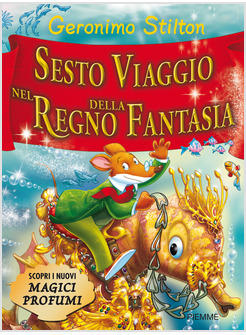 SESTO VIAGGIO NEL REGNO DELLA FANTASIA