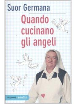 QUANDO CUCINANO GLI ANGELI