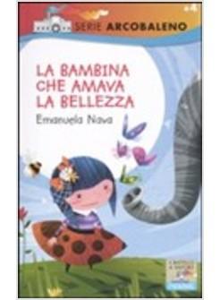 LA BAMBINA CHE AMAVA LA BELLEZZA 