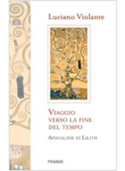 VIAGGIO VERSO LA FINE DEL TEMPO APOCALISSE DI LILITH 