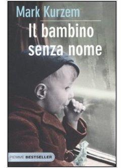 BAMBINO SENZA NOME (IL)