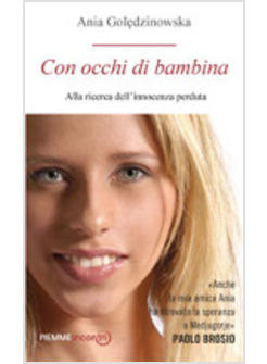 CON OCCHI DI BAMBINA. ALLA RICERCA DELL'INNOCENZA PERDUTA 