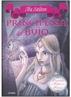 PRINCIPESSA DEL BUIO PRINCIPESSE DEL REGNO DELLA FANTASIA