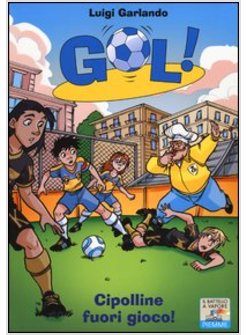 GOL! CIPOLLINE FUORI GIOCO!