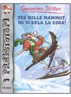 PER MILLE MAMMUT, MI SI GELA LA CODA!