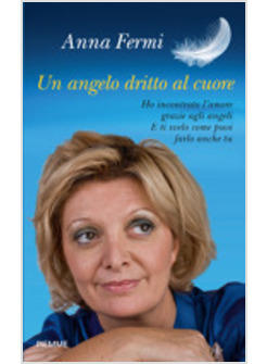 UN ANGELO DRITTO AL CUORE HO INCONTRATO L'AMORE GRAZIE AGLI ANGELI E TI SVELO 