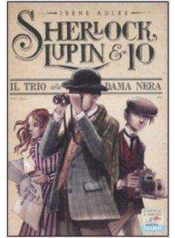 IL TIRO DELLA DAMA NERA SHERLOCK LUPIN & IO