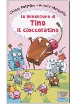 LE AVVENTURE DI TINO IL CIOCCOLATINO 