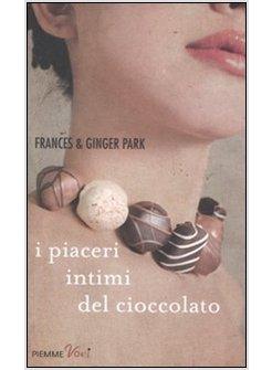 I PIACERI INTIMI DEL CIOCCOLATO