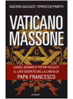 VATICANO MASSONE LEGGE DENARO E POTERI OCCULTI